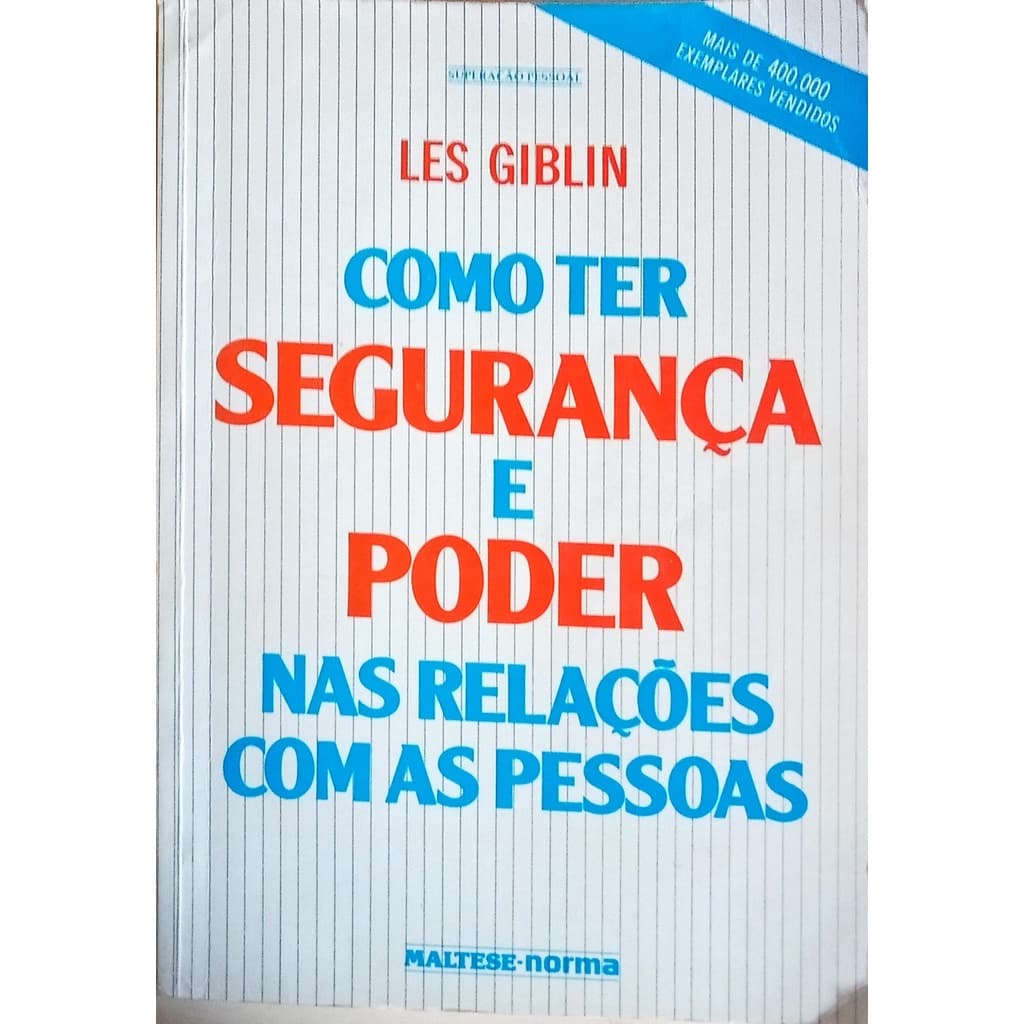 Como Ter Segurança e Poder Nas Relações Com as Pessoas