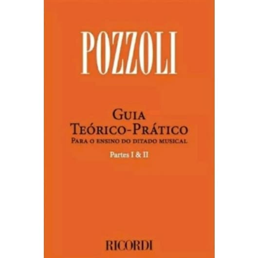 MÉTODO POZZOLI -VOLUME 1 & 2 PARTES NOÇÕES GERAIS & DITADO RÍTMICO