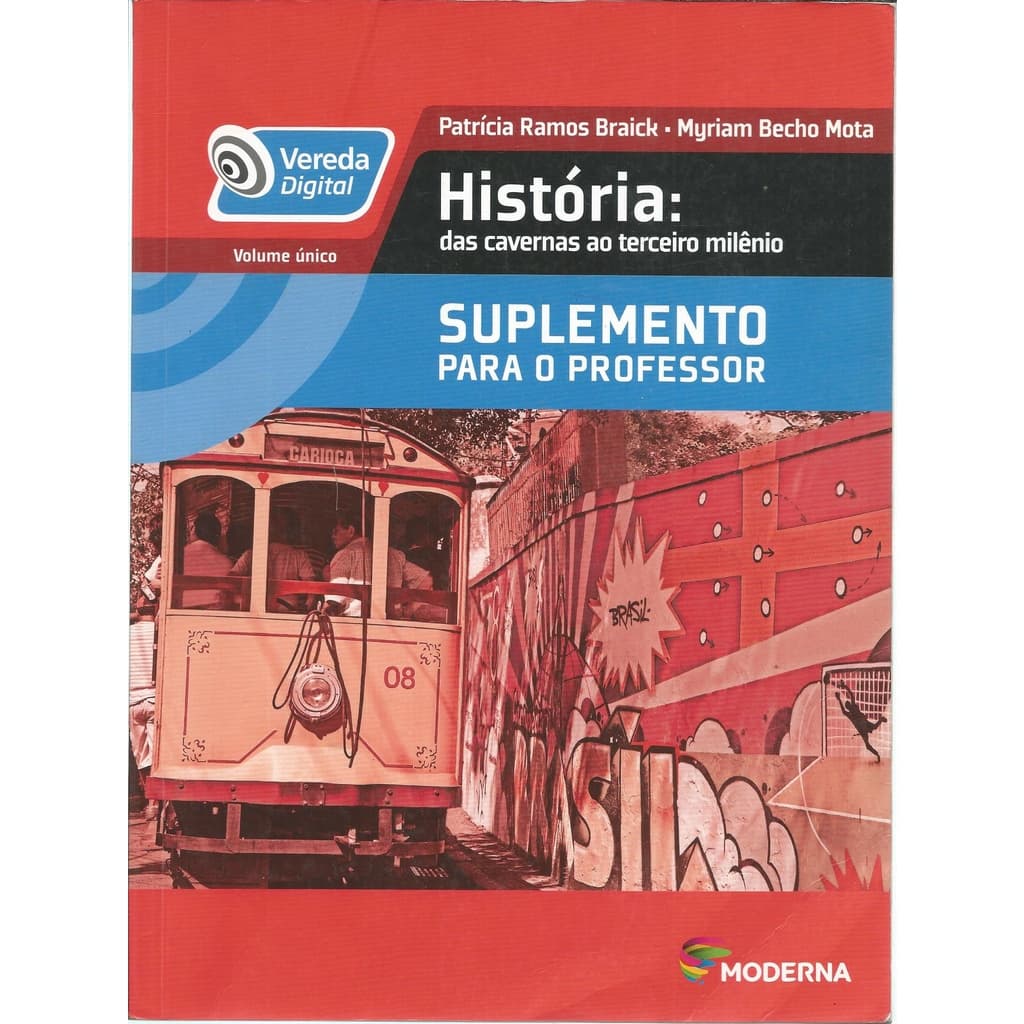 Livro História, Das Cavernas Ao Terceiro Milênio, Suplemento Para O Professor, Volume Único,Patrícia Ram
