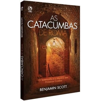 Livro As Catacumbas De Roma Benjamin Scott