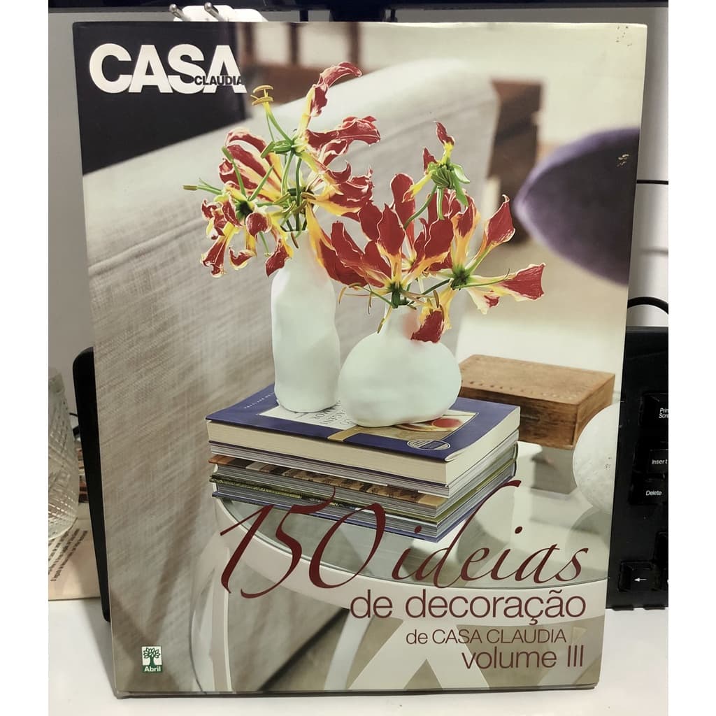 Livro 150 Ideias De Decoração De Casa Claudia Vol. Iii 2011