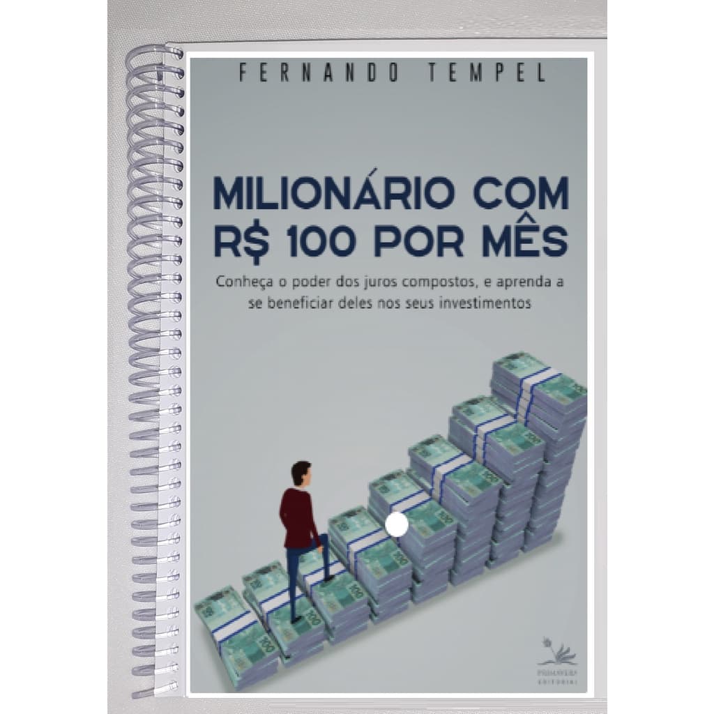 Milionário com 100 Reais por mês - Fernando Tempel   -   Tamanho A5, Colorido, Encadernado Alta Qualidade