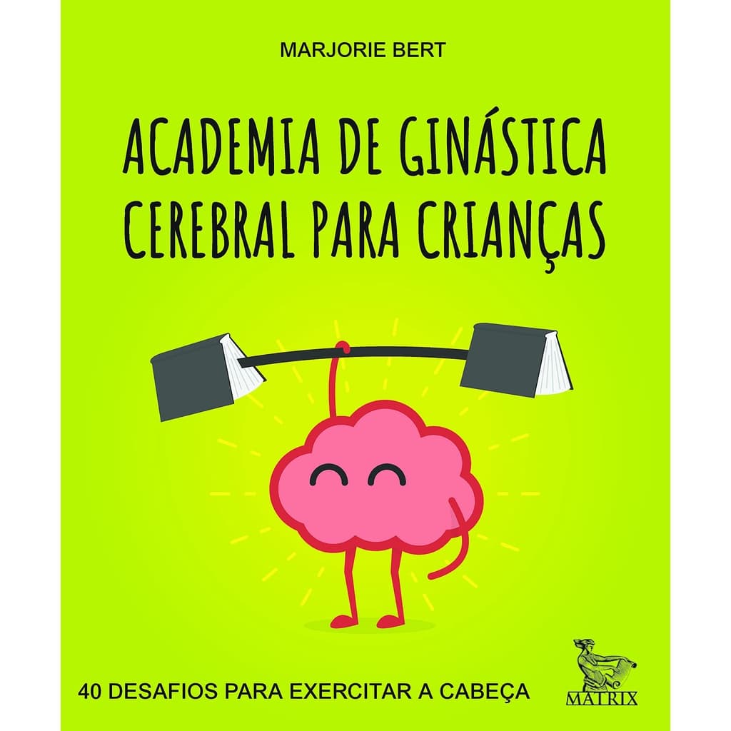 Livro Academia De Ginastica Cerebral Para Criancas