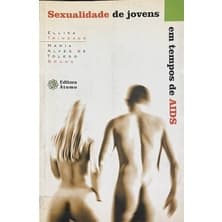 Sexualidade de Jovens em Tempos de AIDS de Ellika Trindade