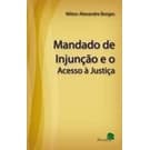 Mandado de Injunção e o Acesso À Justiça de Nilton Alexandre Borges 4543188