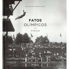 Fatos Olímpicos de 1896 a 2016 de Daniel Bortoletto e Stephan Campineiro 4543707