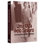 Livro Uma Vida pelo Seguro - a Trajetória de Hélio Opípari - Ricardo Viveiros - novo