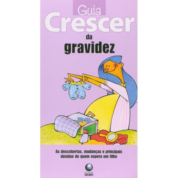 Livro Guia Crescer da Gravidez