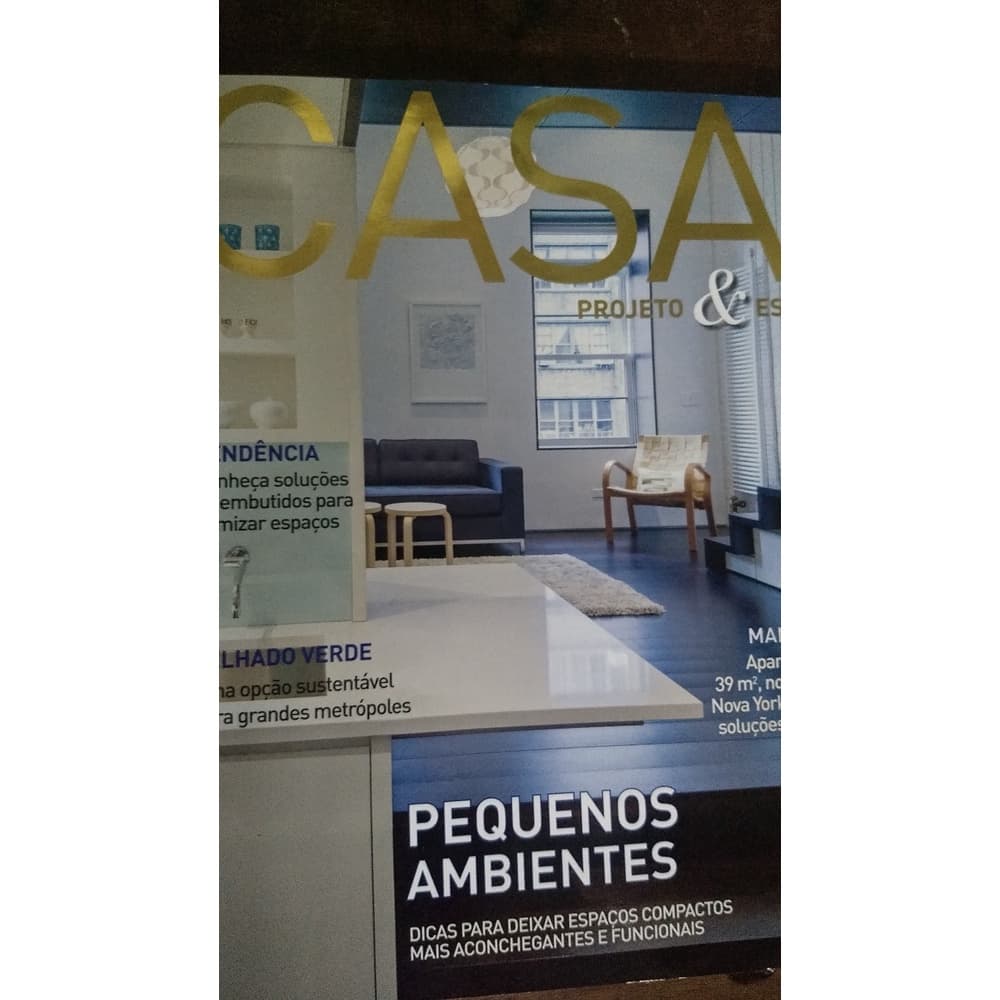 Revista Casa Projeto& Estilo Pequenos Ambientes