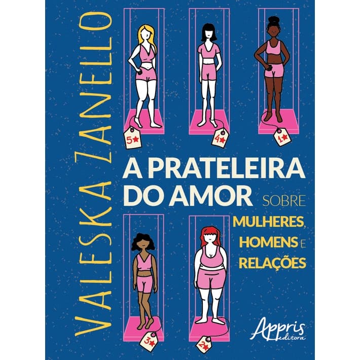 A Prateleira do Amor: Sobre Mulheres, Homens e Relações