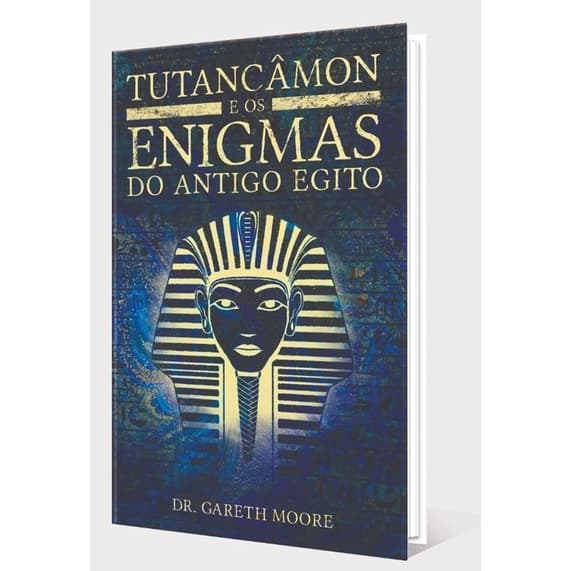Livro Tutancâmon E Os Enigmas Do Antigo Egito