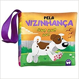Livro Bebe Feliz Pela Vizinhanca - Livro De Pano
