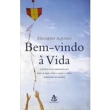 BEM-VINDO À VIDA autor EDUARDO AQUINO