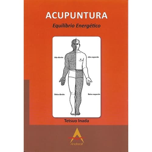 Acupuntura Equilíbrio Energético - Tetsuo Inada