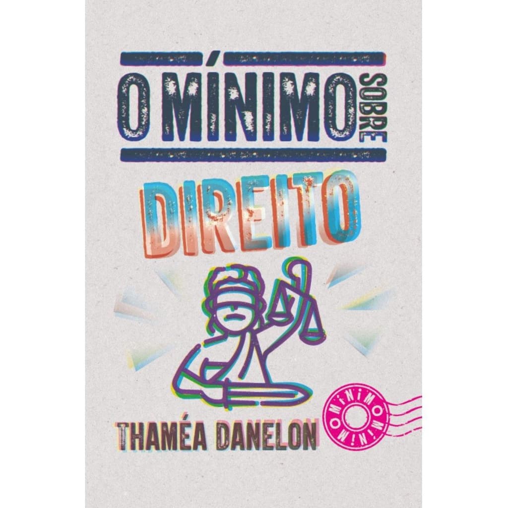 O mínimo sobre Direito ( Thaméa Danelon )