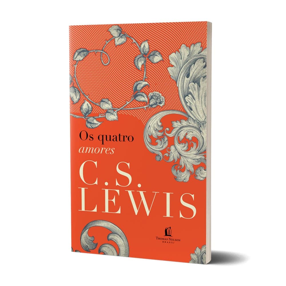 Livro Quatro Amores - C. S. Lewis