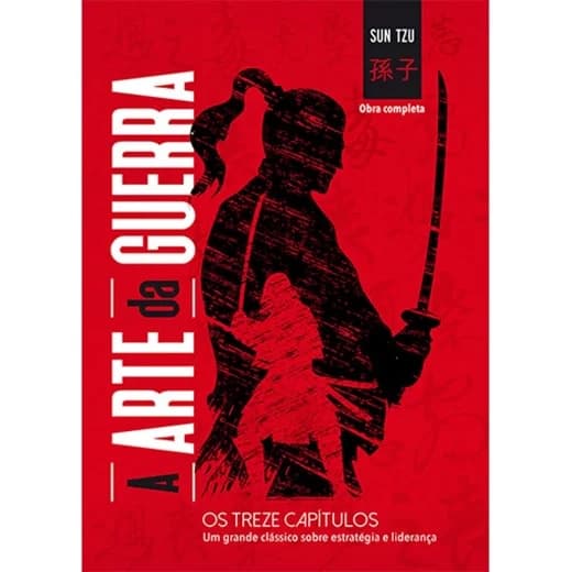 Livro A arte da guerra - Sun Tzu | Um grande clássico sobre estratégias e liderança