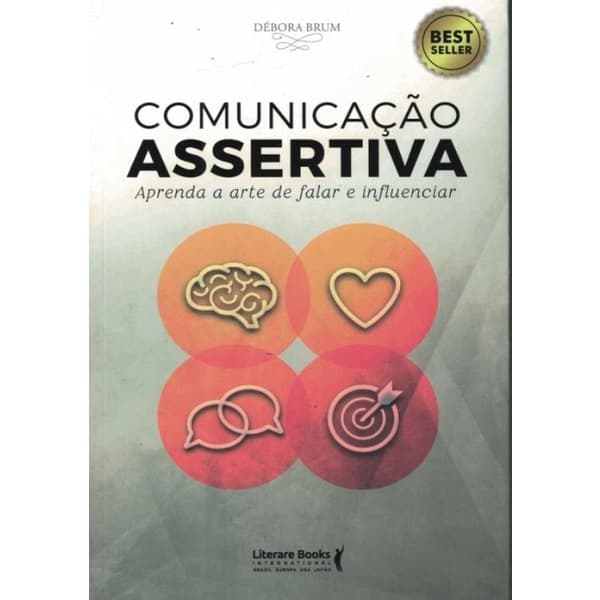 Livro - Comunicacao Assertiva - Aprenda A Arte De Falar E Influenc