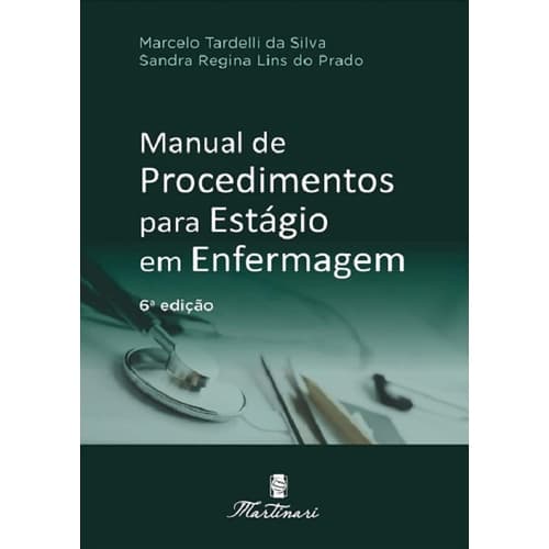 Manual de Procedimentos Para Estágio em Enfermagem 6ª Ed