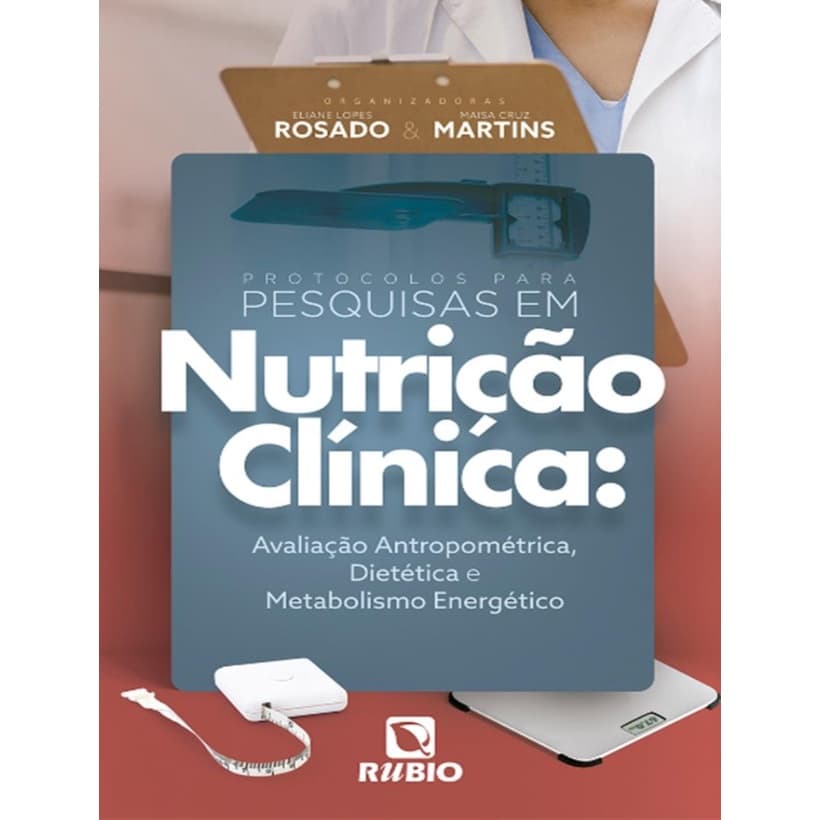 Livro - Protocolos Para Pesquisas Em Nutricao Clinica - Avaliacao 