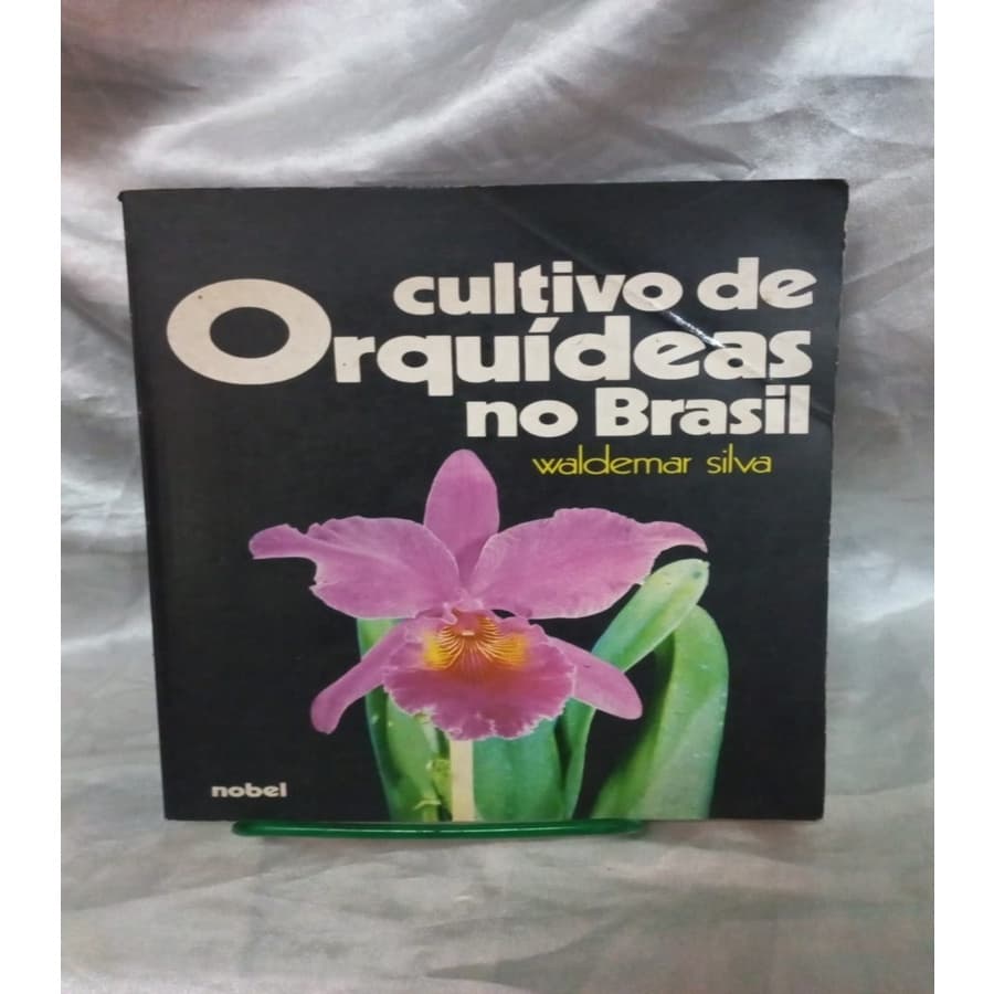 Cultivo de Orquideas no Brasil autor Waldemar Silva d11b4
