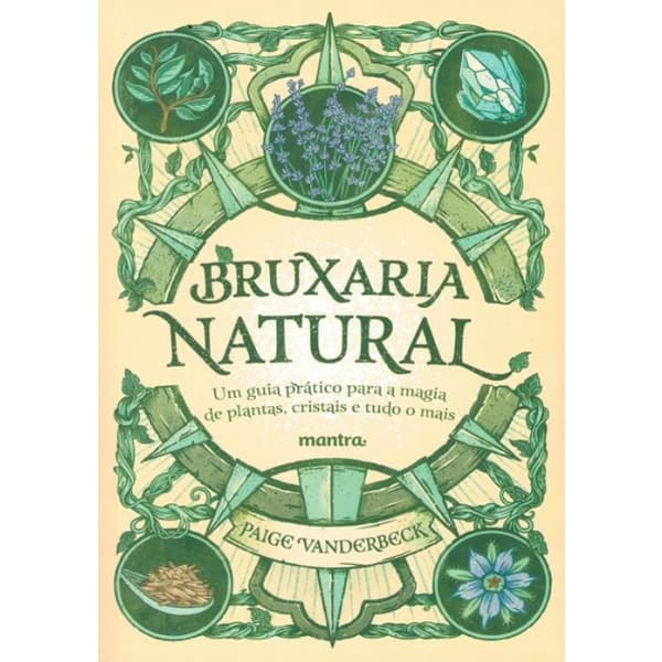 Livro - Bruxaria Natural - Um Guia Pratico Para A Magia De Plantas