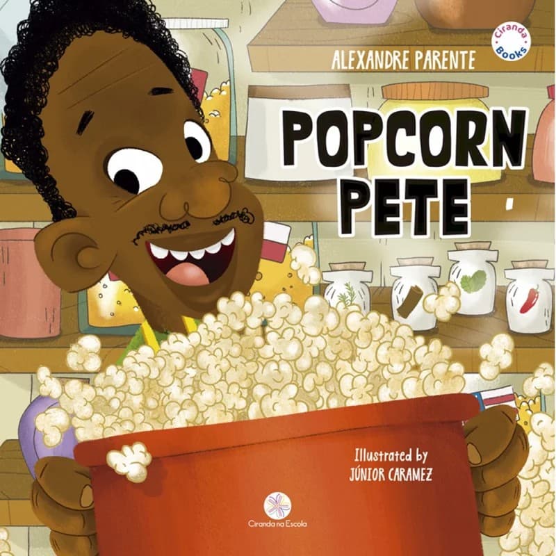 Popcorn Pete - Ed. Ciranda Cultural