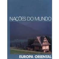 /Nações do Mundo - Europa Oriental de Vários Autores