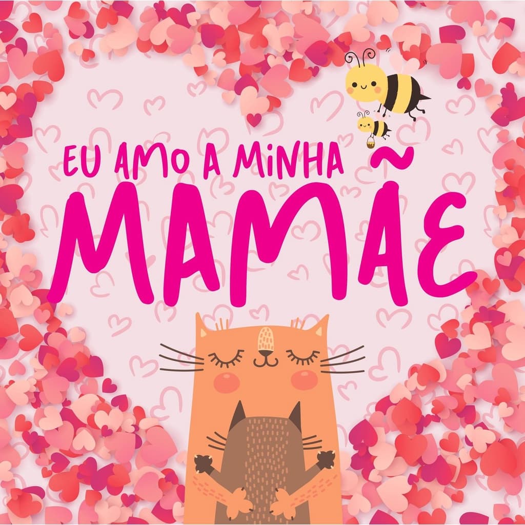 Livro Eu Amo a Minha Mamãe
