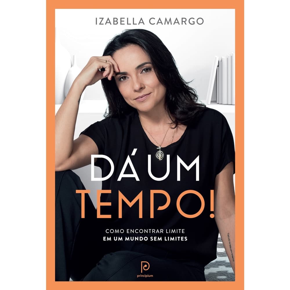 Livro Dá um tempo como encontrar limite em um mundo sem limites