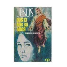 Jesus dos 13 aos 30 Anos de Francisco Klors Werneck 7399795