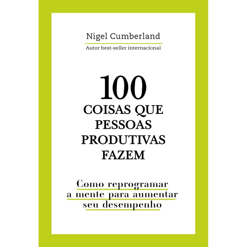 100 coisas que pessoas produtivas fazem   L133