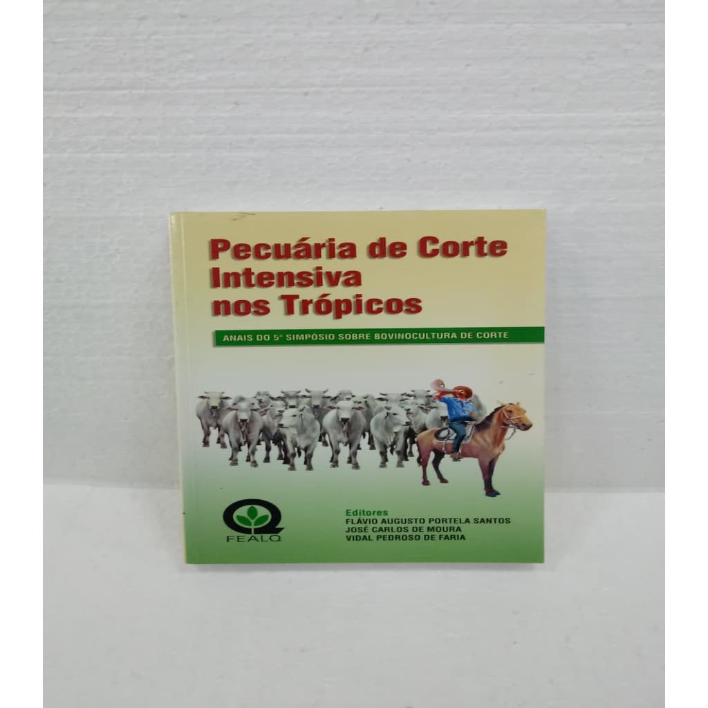 Pecuária de Corte Intensiva nos Trópicos autor Flávio Augusto Portela Santos