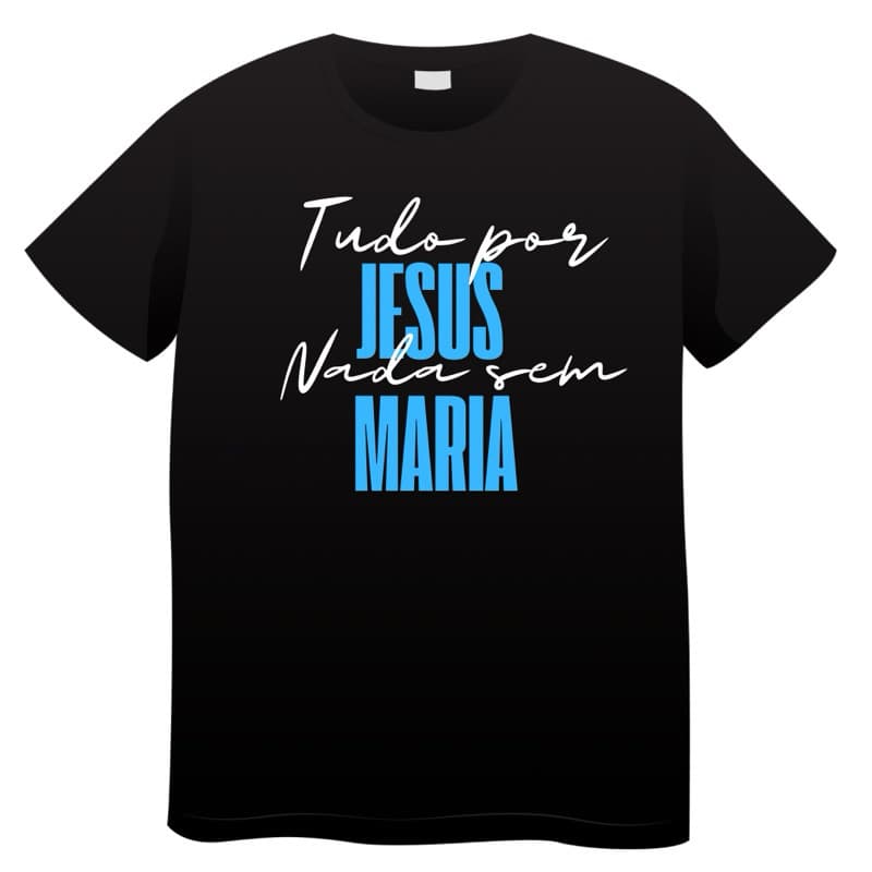 Camiseta Baby Look Feminina Acinturada Frase Tudo por Jesus Nada sem Maria Católica