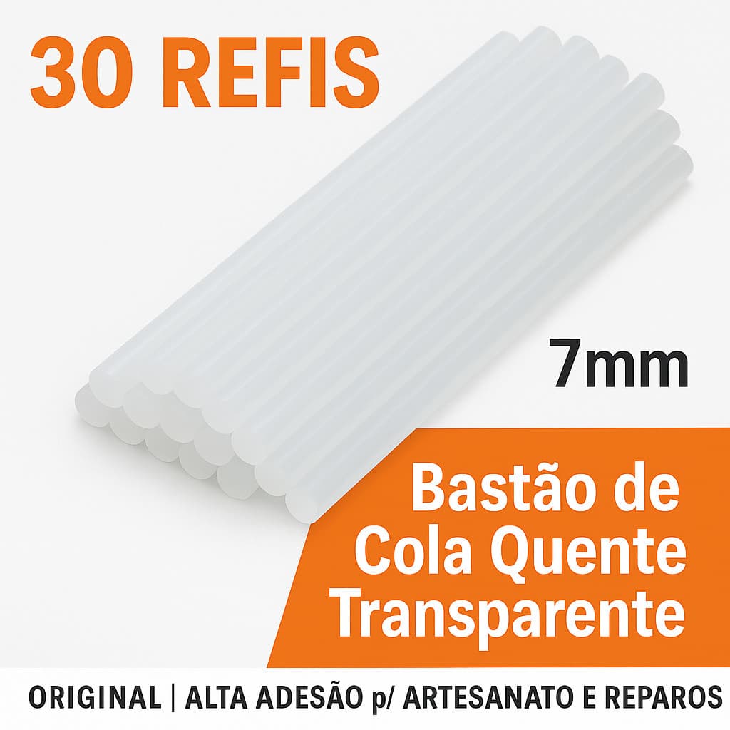 Kit 30 Refis Cola Quente 7mm – Transparente | Bastões Originais p/ Artesanato e DIY