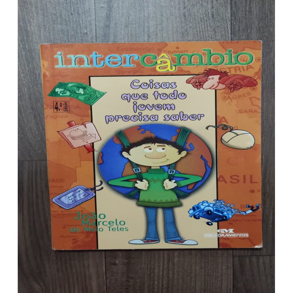 Coisas que todo Jovem precisa Saber - Intercâmbio autor João Marcelo de Melo Teles