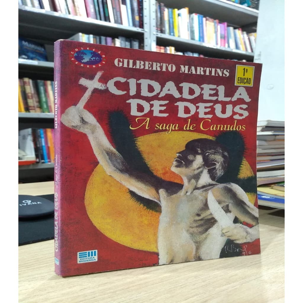 Cidadela de Deus - A Saga de Canudos autor Gilberto Martins