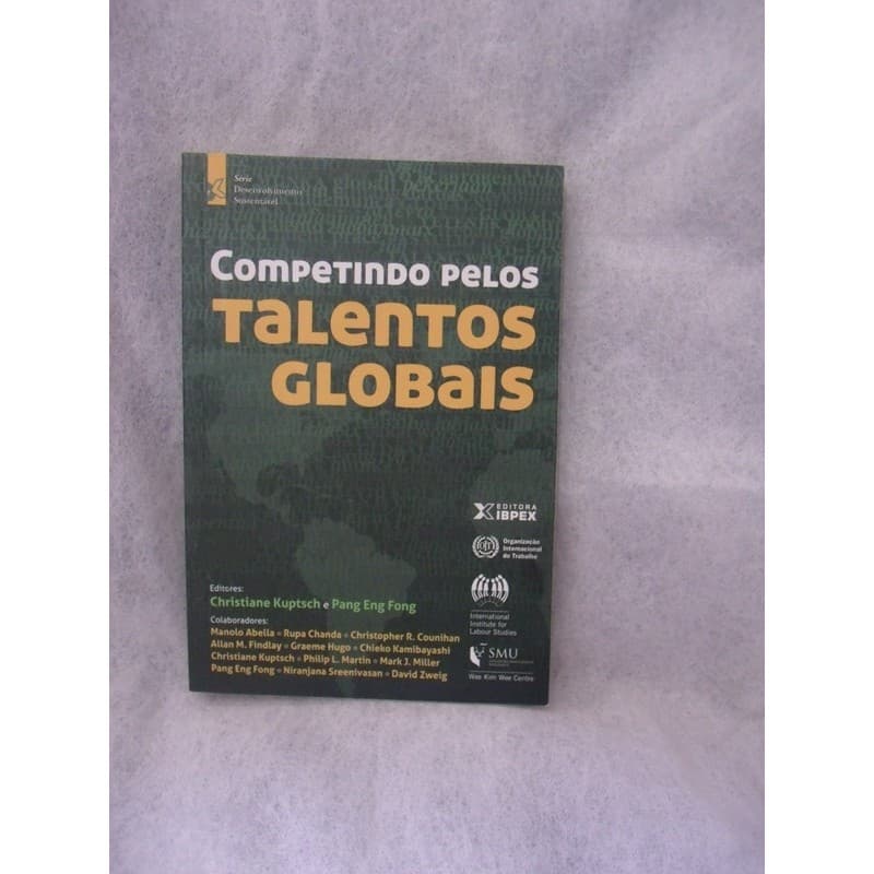 Competindo Pelos Talentos Globais autor Christine Kuptsch/ Pang Eng Fong e Outros