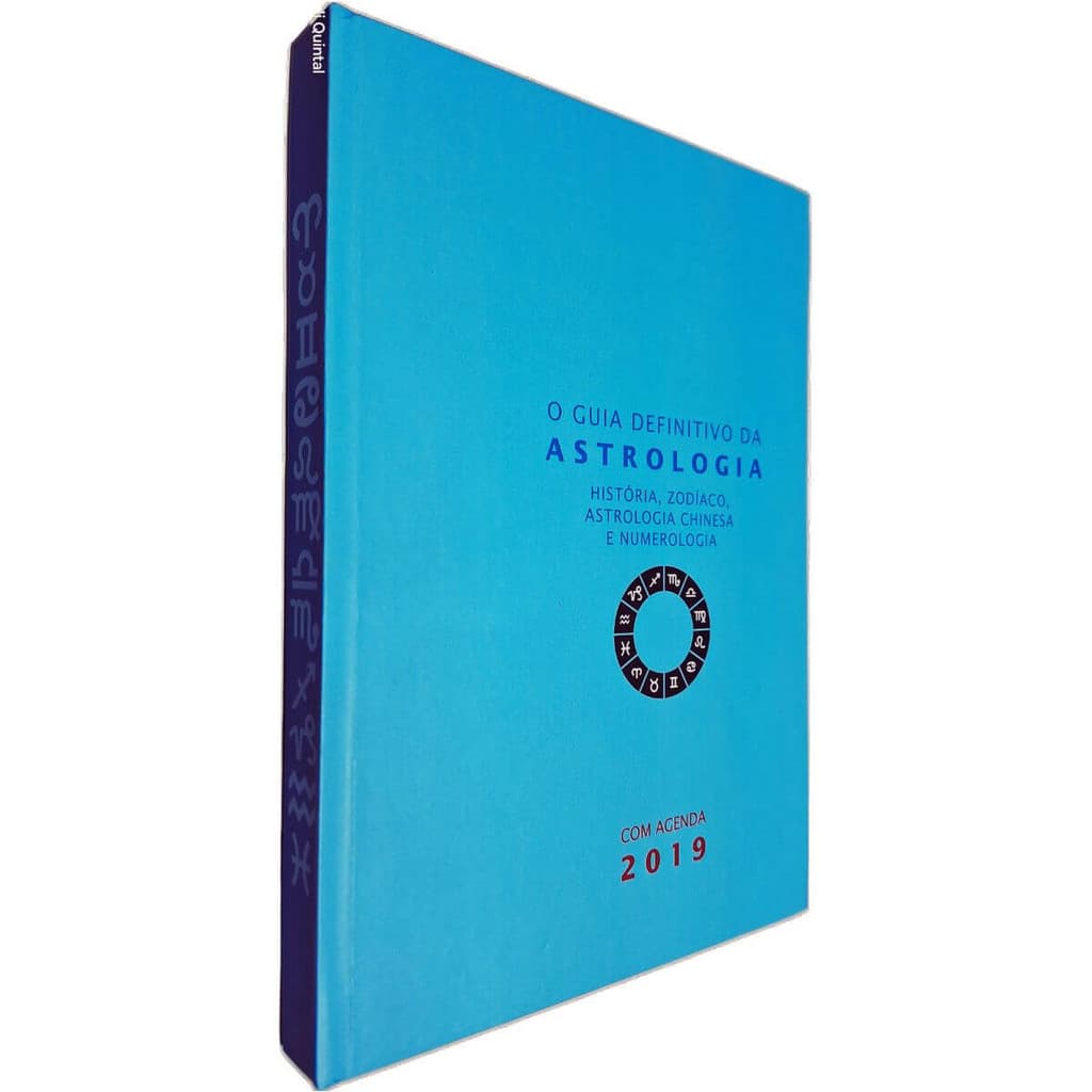 O Guia Definitivo da Astrologia: História, Zodíaco, Astrologia Chinesa e Numerologia Com Agenda 2019 Vanessa Alvaiz