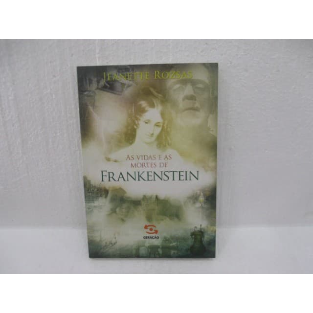 As Vidas e as Mortes de Frankenstein autor Jeanette Rozsas