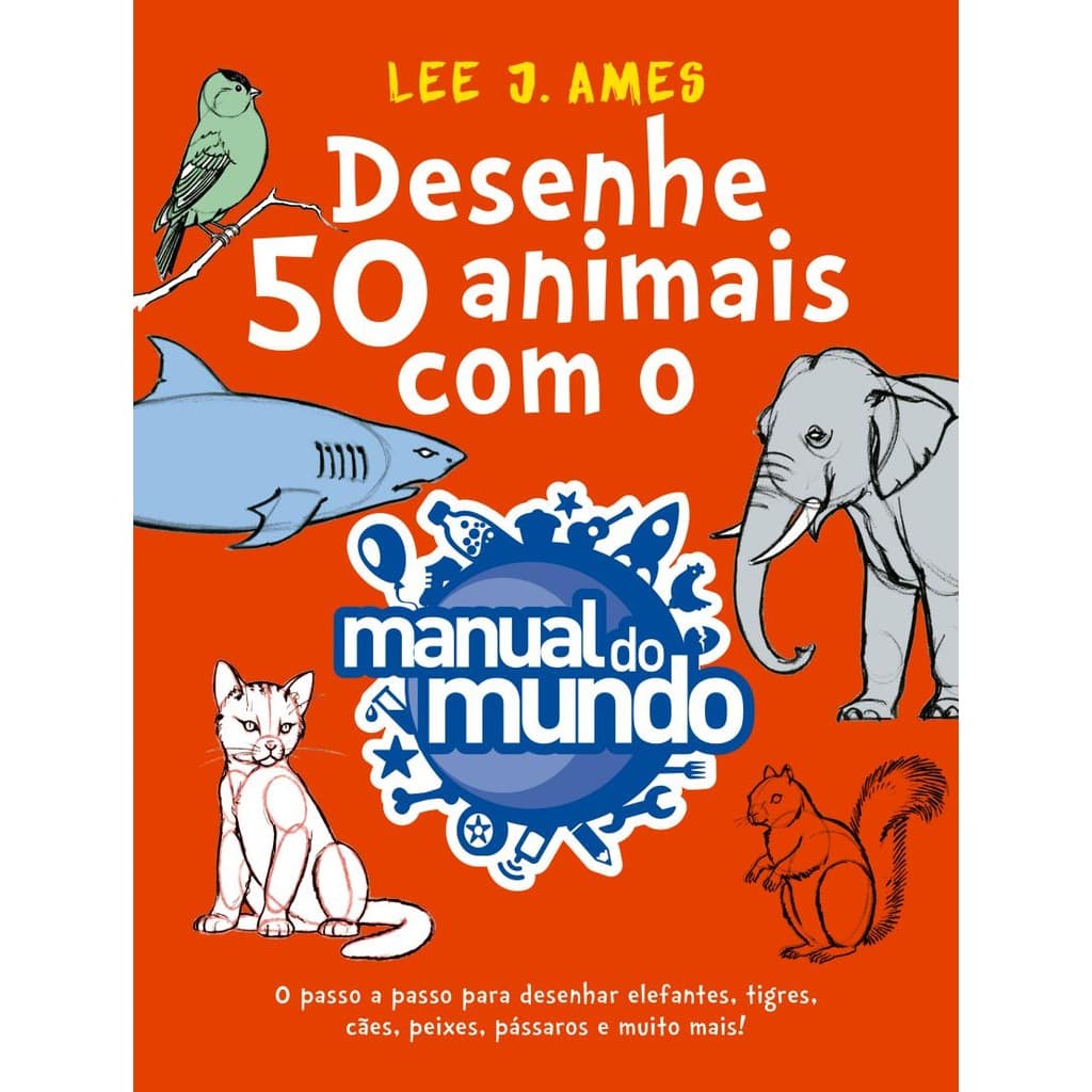 Desenhe 50 animais com o Manual do Mundo   L133
