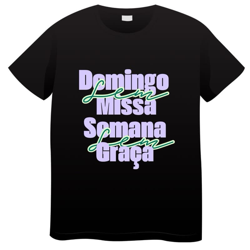Camiseta Baby Look Feminina Algodão Frase Domingo sem Missa Semana sem Graça Católica