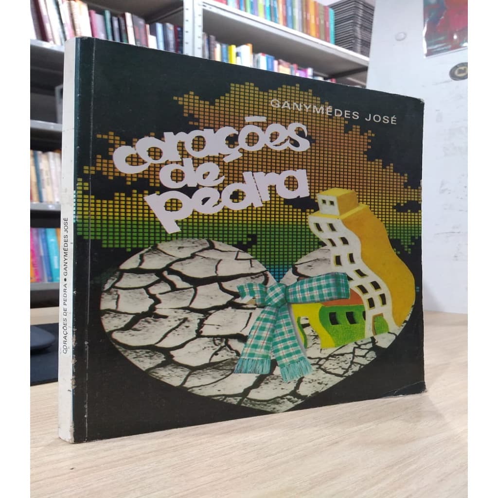Corações de Pedra autor Ganymedes José