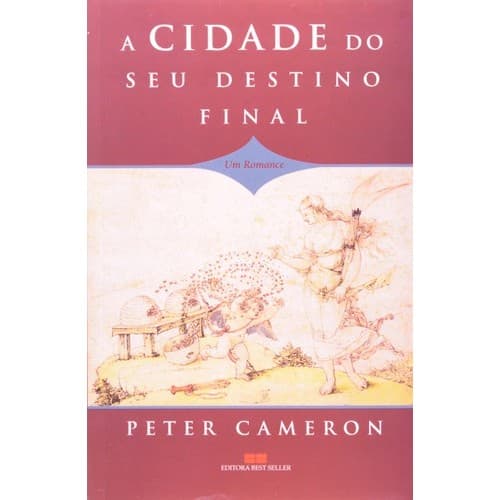 A Cidade De Seu Destino Final de Peter Cameron 7117703