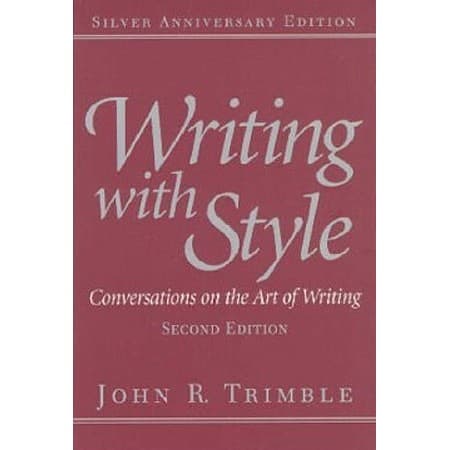 Writing With Style: Conversations On The Art Of Writing de John R. Trimble 7365241