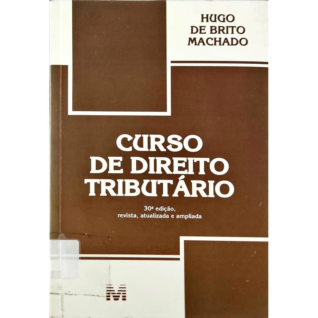 Curso de Direito Tributário de Hugo de Brito Machado