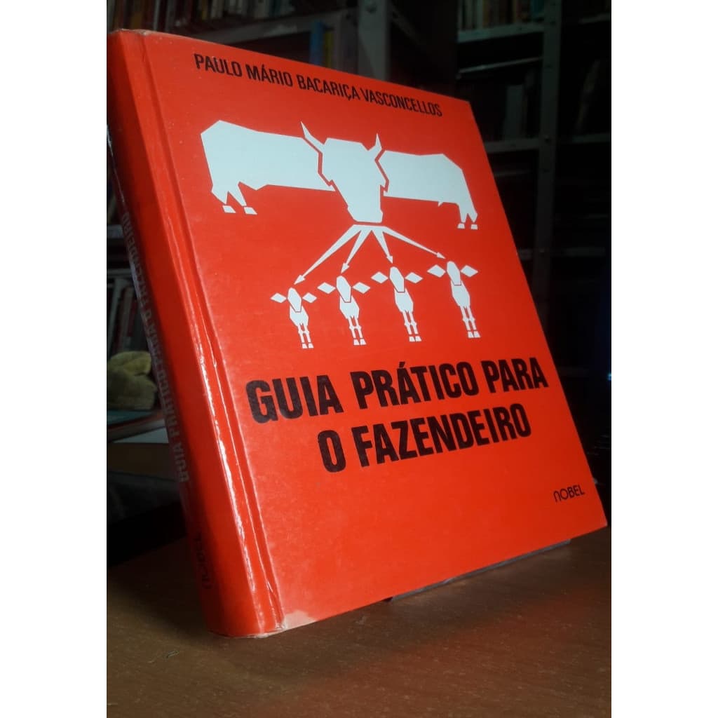 Guia Prático para o Fazendeiro autor Paulo Mário Bacariça Vasconcellos