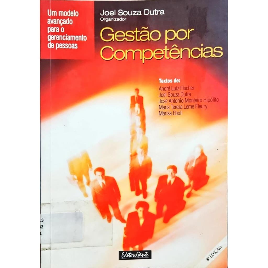 LIVRO Gestão por Competências: Um Modelo Avançado para o Gerenciamento de Pessoas - Joel Souza Dutra
