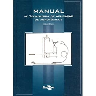 MANUAL DE TECNOLOGIA DE APLICACAO DE AGROTOXICOS autor aldemir chaim