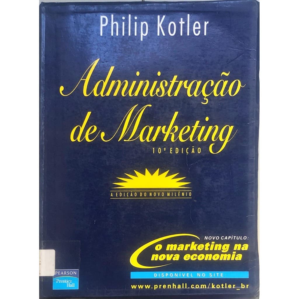 LIVRO Administração de marketing; a edição do novo milênio 10ª Edição - Philip kotler